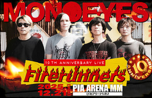 MONOEYES MONOEYES 10th Anniversary Live "Firerunners"