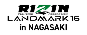RIZIN LANDMARK 16 in NAGASAKI