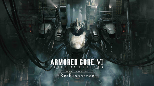 ARMORED CORE VI FIRES OF RUBICON Sound Concert-Re:Resonance-