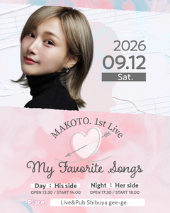 MAKOTO. 1st Live「My favorite songs」